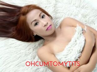 OHCUMTOMYTITS
