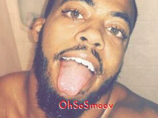 OhSoSmoov