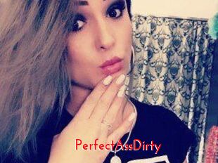 PerfectAssDirty