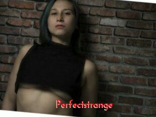 Perfectstrange