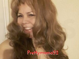 Prettymama52