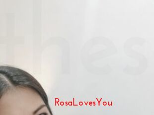 RosaLovesYou