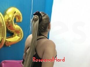 RoseanalHard