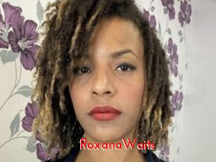RoxanaWaits