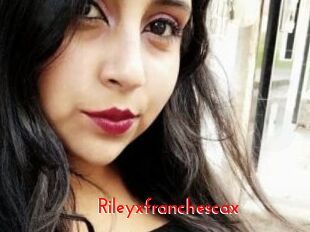 Rileyxfranchescax