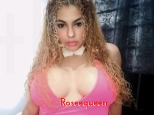 Roseequeen