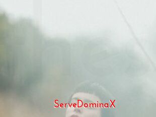 ServeDominaX