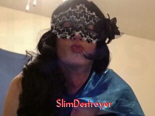 SlimDestroyer