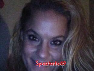 Spaztastic69