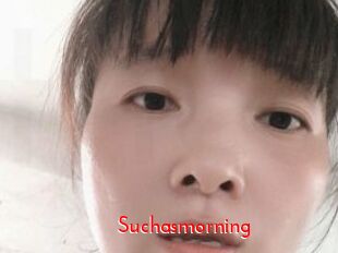 Suchasmorning