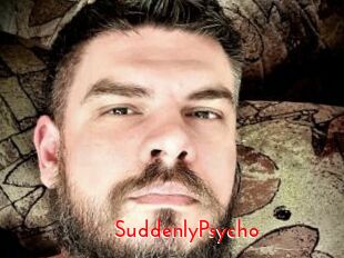 SuddenlyPsycho
