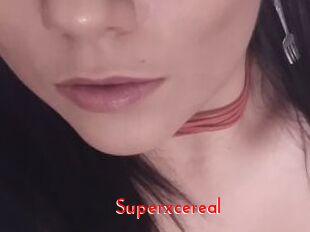 Superxcereal