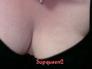 Supqueen2