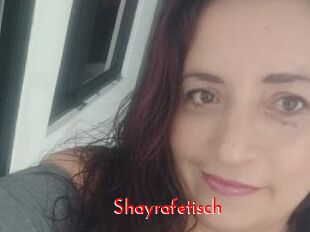Shayrafetisch