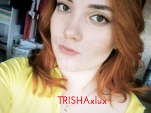 TRISHAxlux
