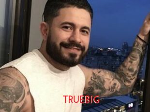 TRUEBIG