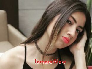 TamaraWow