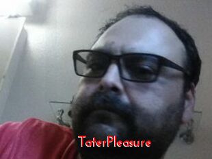 TaterPleasure