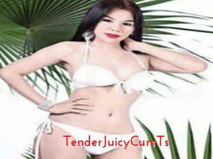 TenderJuicyCumTs
