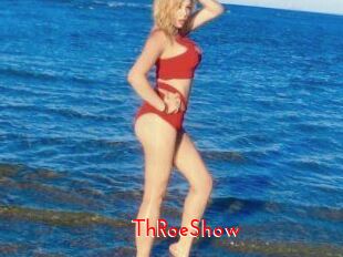 ThRoeShow