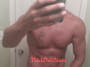 ThickDick2cum The Sex