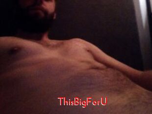 ThisBigForU