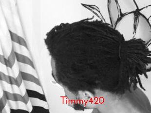 Timmy420