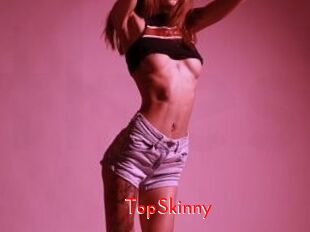TopSkinny