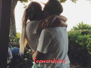 Teaseandplay