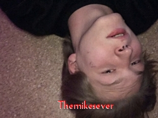Themikesever