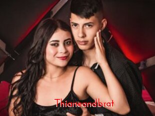 Thianeandbrat
