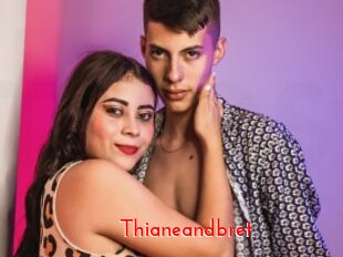 Thianeandbret