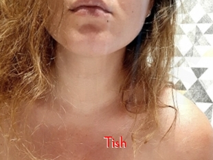 Tish