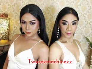 Twosexmachinexx