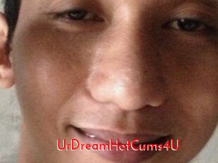 UrDreamHotCums4U