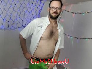 UseMe2PleaseU