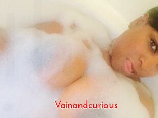 Vainandcurious