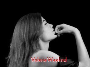 ValerieWeeknd