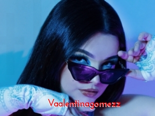 Vaalentinagomezz