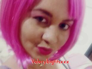Valerybigtitsxxx