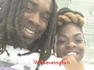 Wehaveingfun