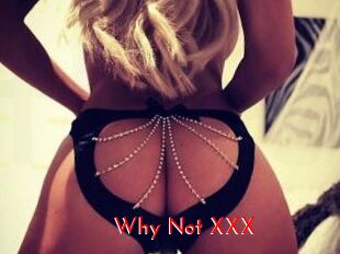 Why_Not_XXX