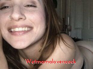 Wetmamaloverscock