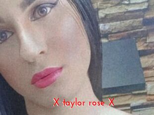 X_taylor_rose_X
