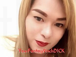 YourFantasy9inchDICK