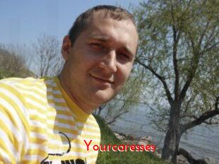 Yourcaresses