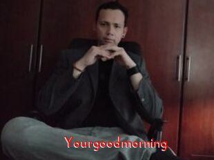 Yourgoodmorning
