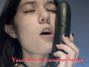 Your_favorite_transman_fantasy