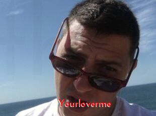 Yourloverme
