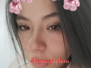 Zoenaughtyforu